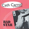CATH CARROLL Bad Star 7-inch single