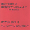 BUTCH WILLIS & D FLAT, THE ROCKS Rawed Out of the Bottom Basement album
