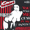 LOS MARAUDERS You Make Me Come in My Pants 7 inch vinyl 45