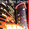 TRUE LOVE ALWAYS When Will You Be Mine album