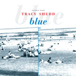 TRACY SHEDD Blue CD album